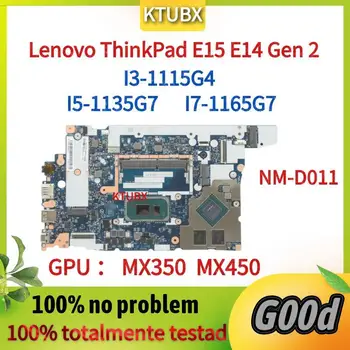 E15 E14 NM-D011, для материнской платы ноутбука Lenovo ThinkPad E15 E14 Gen 2.с процессорами i5-1135g7 и i7-1165g7. Графический процессор MX350 MX450