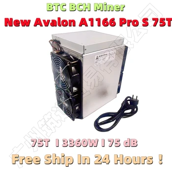 Бесплатная доставка Новый Майнер BTC BCH Avalon A1166 Pro S 75T С блоком питания Лучше, чем AntMiner S17 S17 + S19 Whatsminer M31S 68T 85T 95T