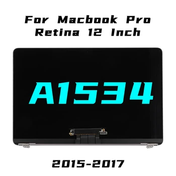 Лучший ЖК-дисплей A1534 для Macbook Pro Retina 12 дюймов Совершенно Новый Полноэкранный в сборе Запасные части 2015 2016 2017
