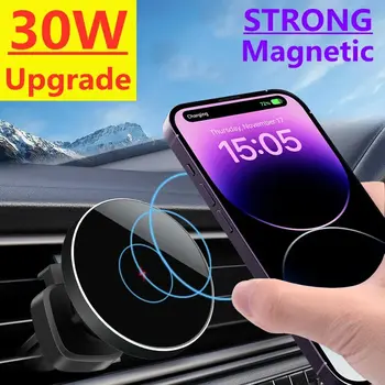 Магнитное Беспроводное зарядное устройство мощностью 30 Вт, Автомобильная подставка для воздухоотвода, держатель телефона, Автомобильная станция быстрой зарядки для iPhone 15 14 13 Pro Max Mini Macsafe