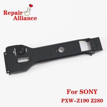 Новые запчасти для ремонта корпуса кронштейна с верхней ручкой для видеокамеры Sony PXW-Z280 PXW-Z190 Z280 Z80V Z190 Z190V